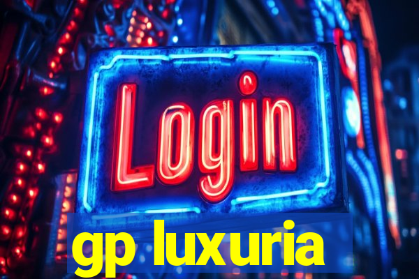 gp luxuria